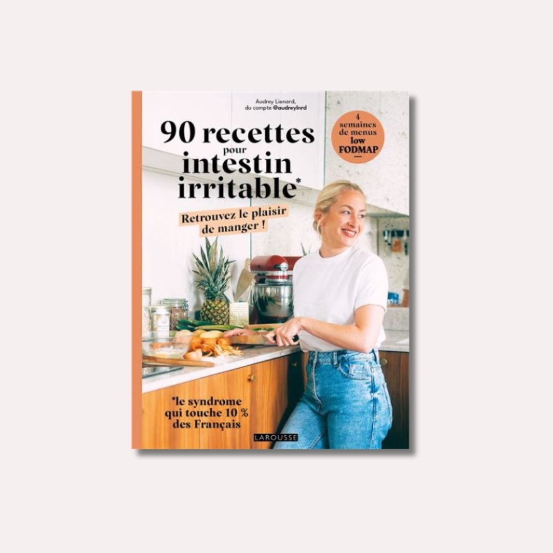 90 recettes pour intestin irritable – Cuisiner simple & digeste au quotidie - Ginette et Josiane